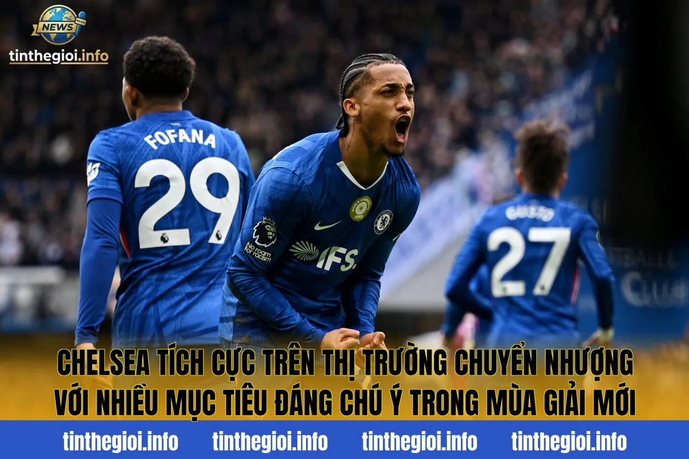 Chelsea tích cực trên thị trường chuyển nhượng với nhiều mục tiêu đáng chú ý trong mùa giải mới
