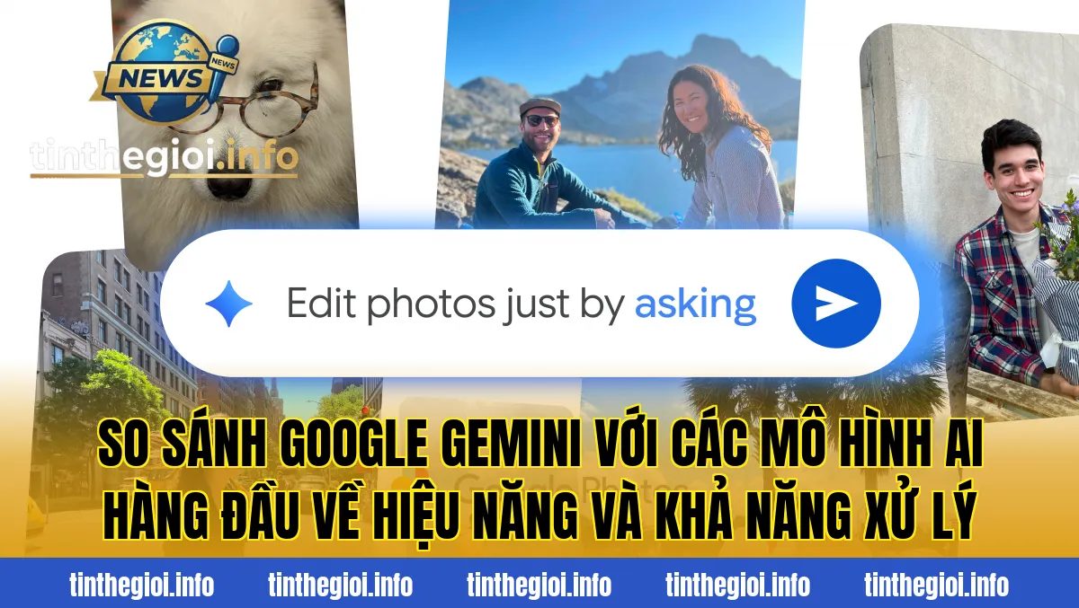 So sánh Google Gemini với các mô hình AI hàng đầu về hiệu năng và khả năng xử lý