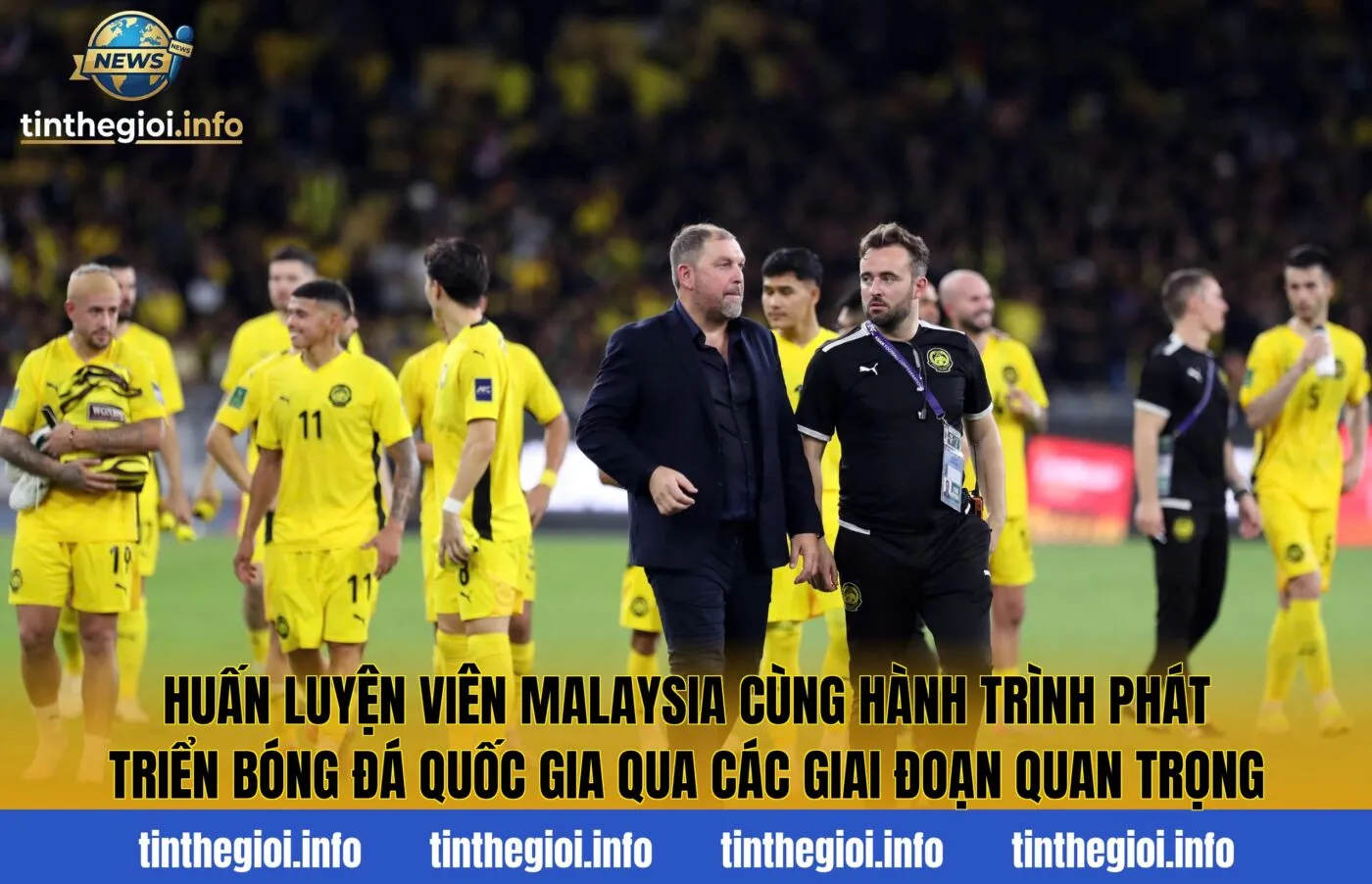 Huấn luyện viên Malaysia cùng hành trình phát triển bóng đá quốc gia qua các giai đoạn quan trọng