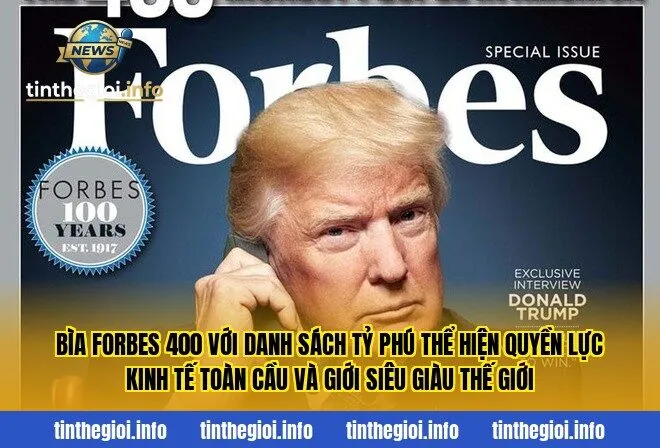 Bìa Forbes 400 với danh sách tỷ phú thể hiện quyền lực kinh tế toàn cầu và giới siêu giàu thế giới