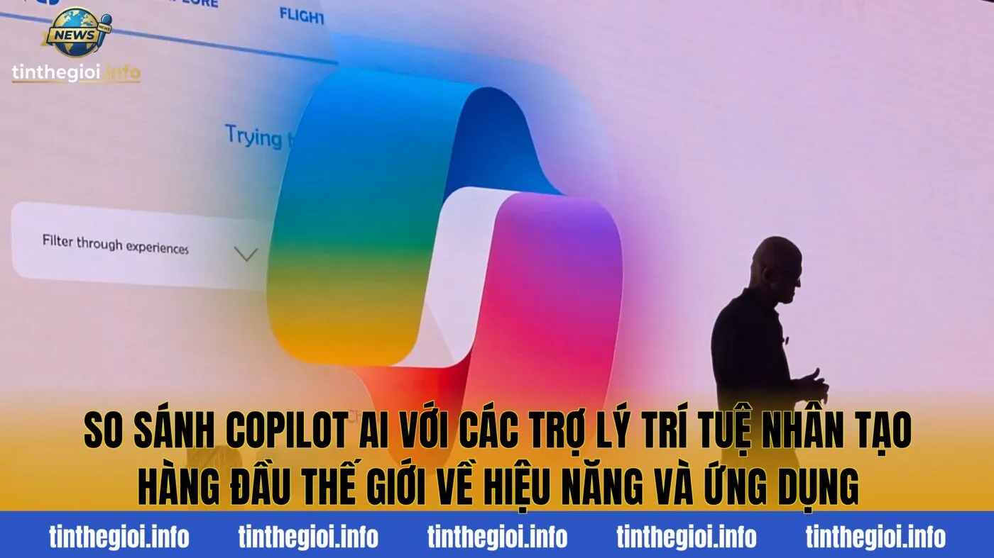 So sánh Copilot AI với các trợ lý trí tuệ nhân tạo hàng đầu thế giới về hiệu năng và ứng dụng