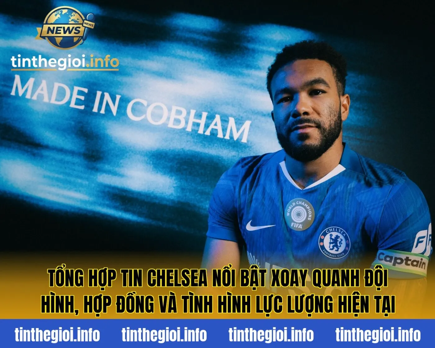 Tổng hợp tin Chelsea nổi bật xoay quanh đội hình, hợp đồng và tình hình lực lượng hiện tại